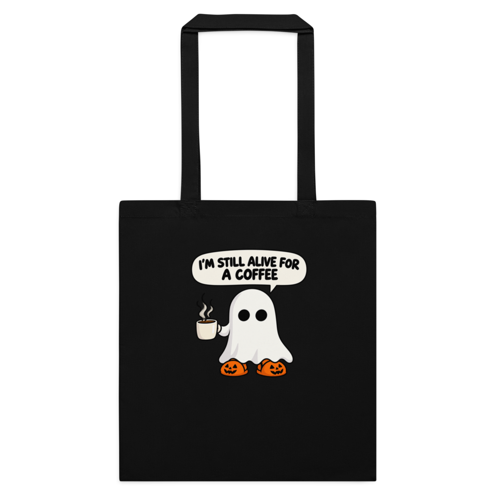 Still Alive for a Coffee Cotton Color Tote Bag · Black / One size
