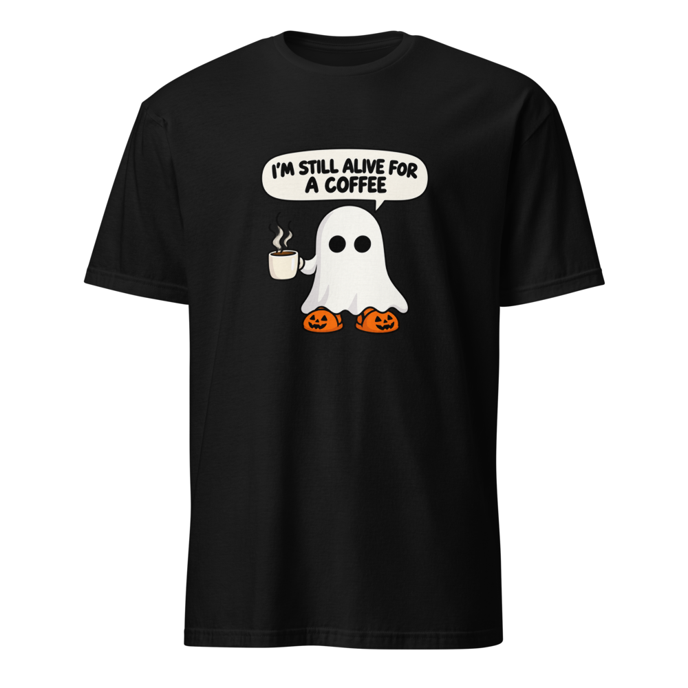 Still Alive for a Coffee T-Shirt · Unisex / Black / S