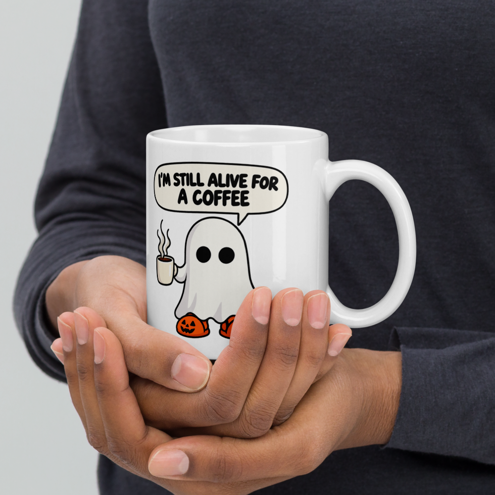 Still Alive for a Coffee White Mug · White / 11 oz