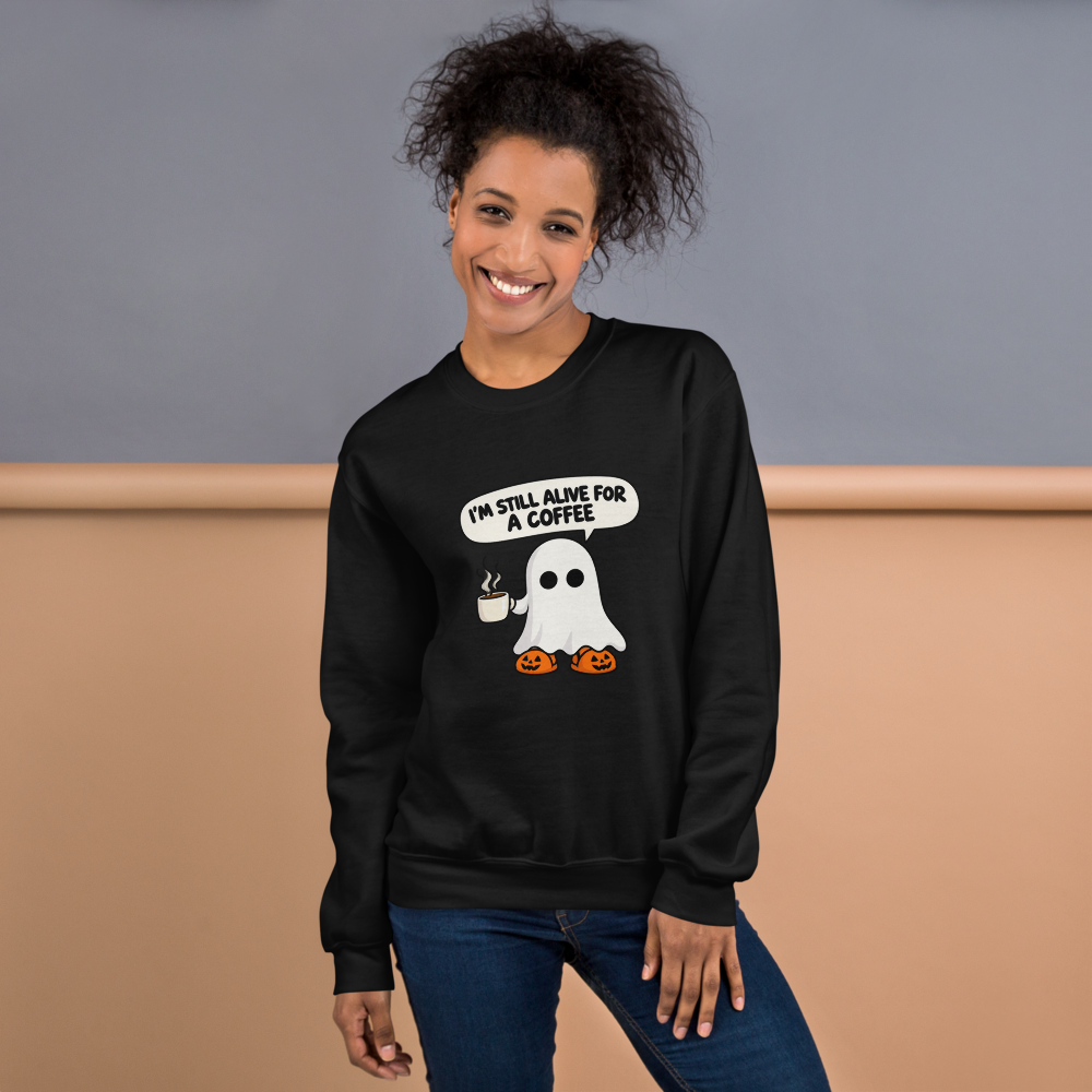 Still Alive for a Coffee Sweatshirt · Unisex / Black / S