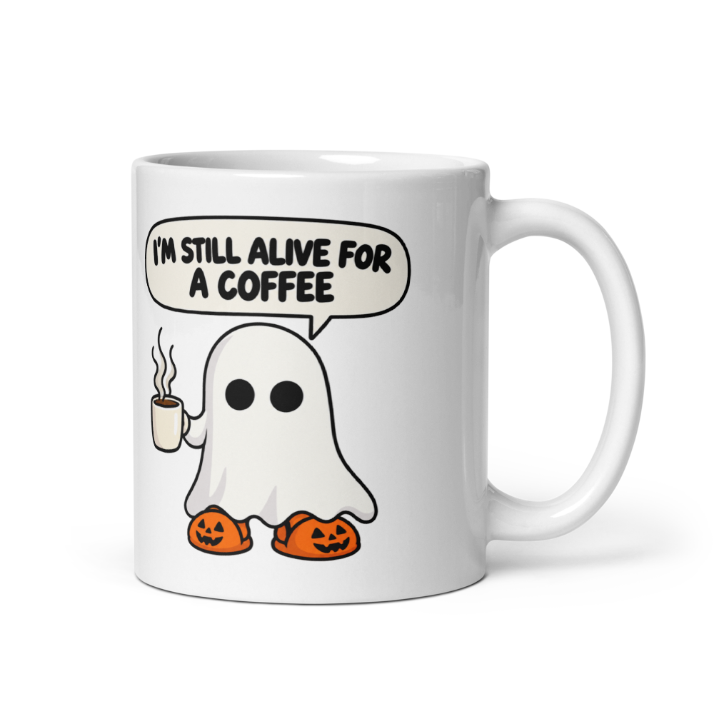 Still Alive for a Coffee White Mug · White / 11 oz